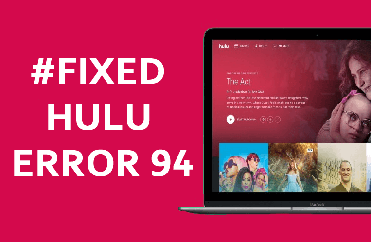 Steps to Fix Hulu Error Code 94