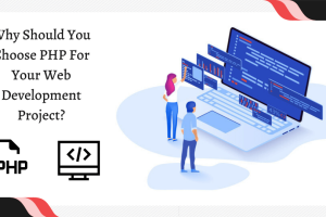 Why Choose PHP for Your Web Development