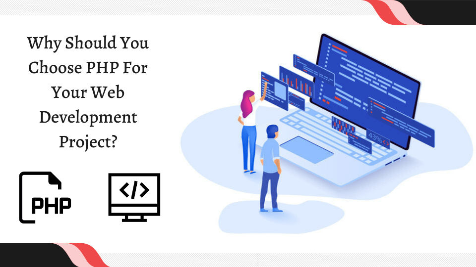 Why Choose PHP for Your Web Development