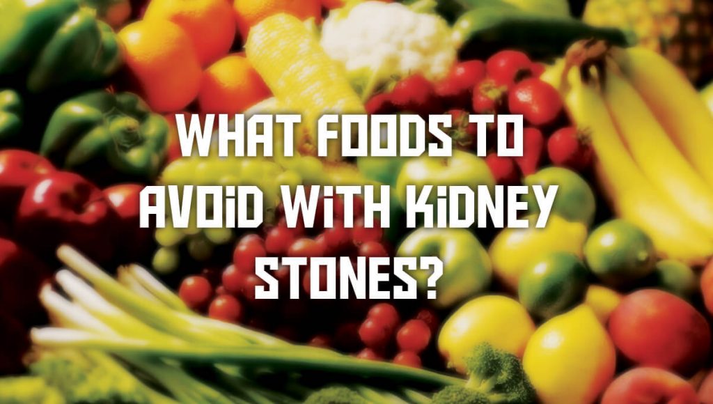 food to eat when you have kidney stones