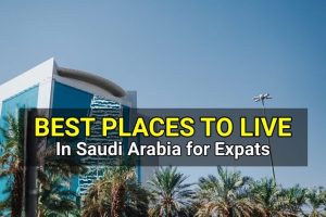 Best cities in Saudi Arabia for ex-pats