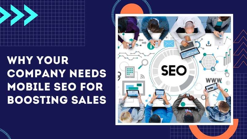 Company Needs Mobile SEO for Boosting Sales