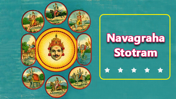 Navagraha Stotram Meaning and importance