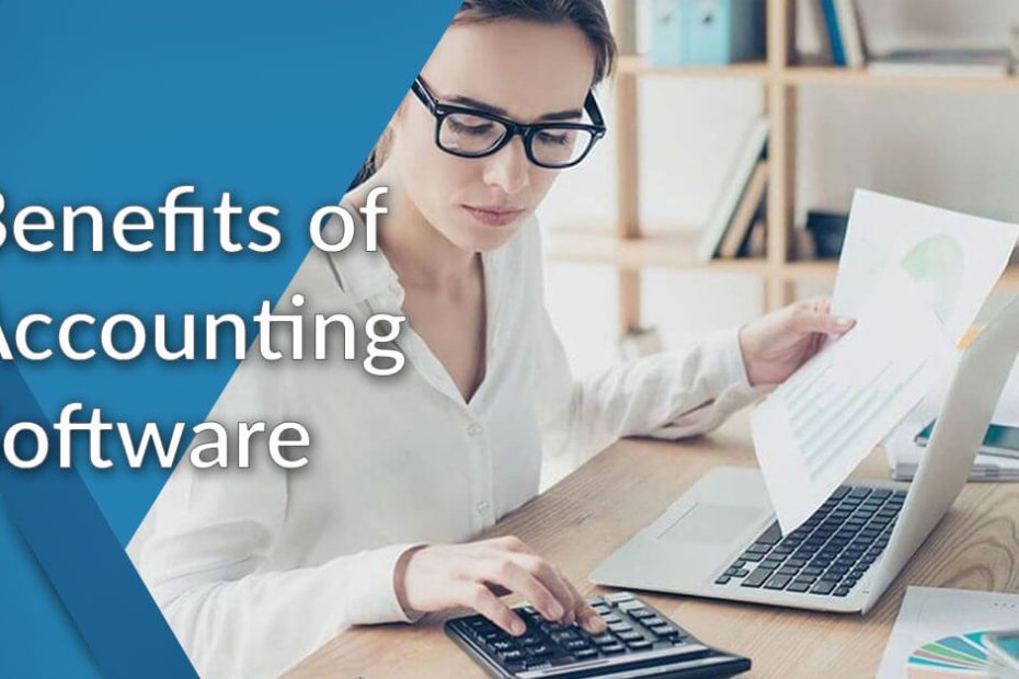 Amazing Benefits of Accounting Software