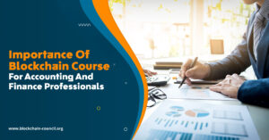 Importance Of Blockchain Course For Accounting And Finance Professionals (1)