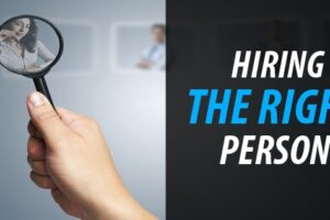 Hiring The Right Employees