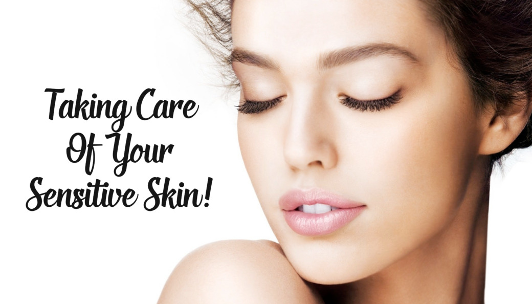 Care for Your Sensitive Skin