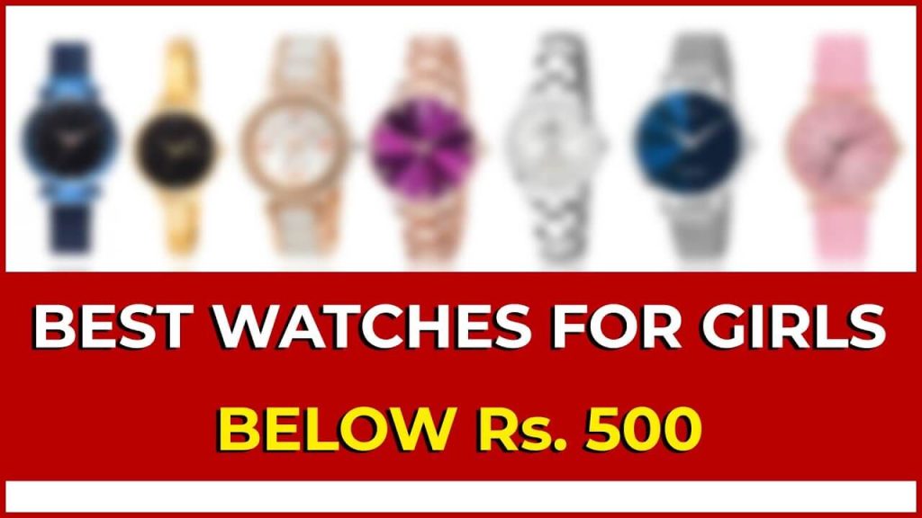 Best Ladies Watches Under 500 Rupees