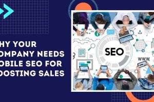 Company Needs Mobile SEO for Boosting Sales