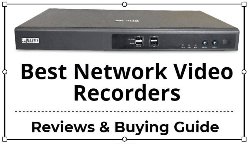 Best Network Video Recording Features
