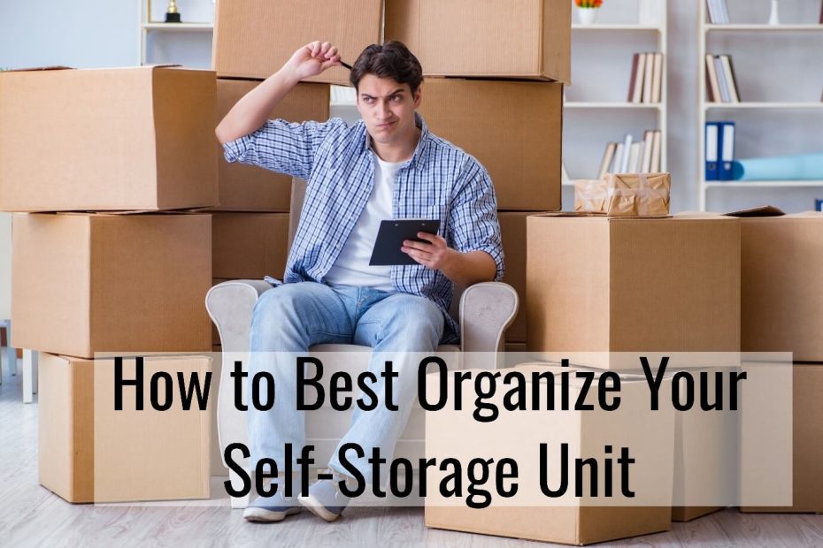 How To Organize Your Self-Storage Unit