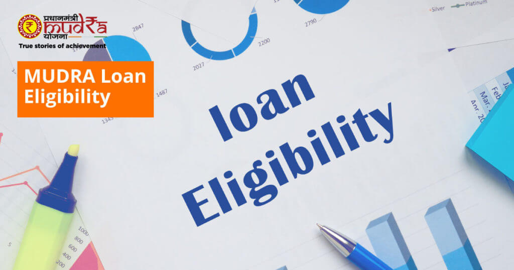 Eligibility to Get Mudra Loan on the Same Day (1)