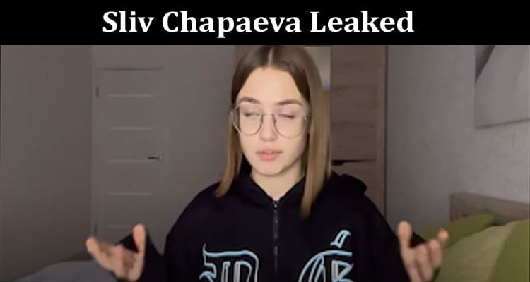 Sliv Chapaeva Leaked Viral Video