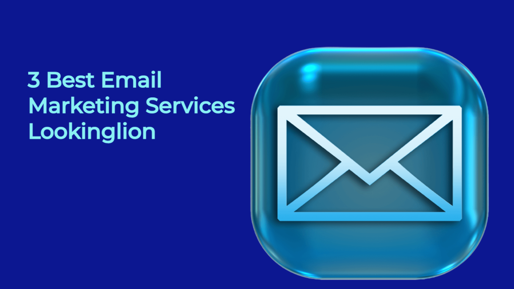 Best Email Marketing Services Lookinglion