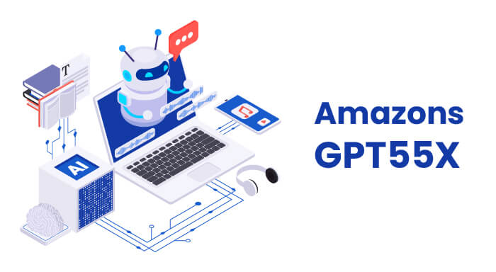 What is Amazon's GPT55x