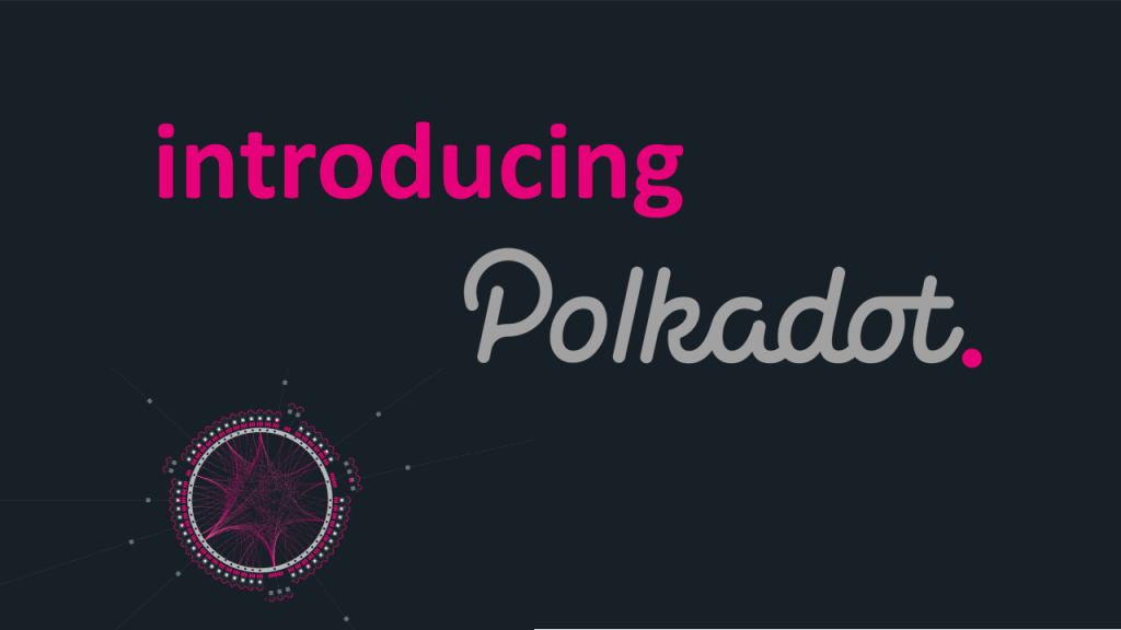 Introducing Polkadot