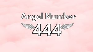 444 Angel Number Meaning