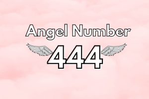 444 Angel Number Meaning