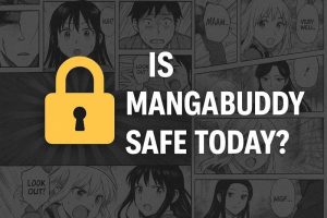 Is It Safe to Use Manga Buddy