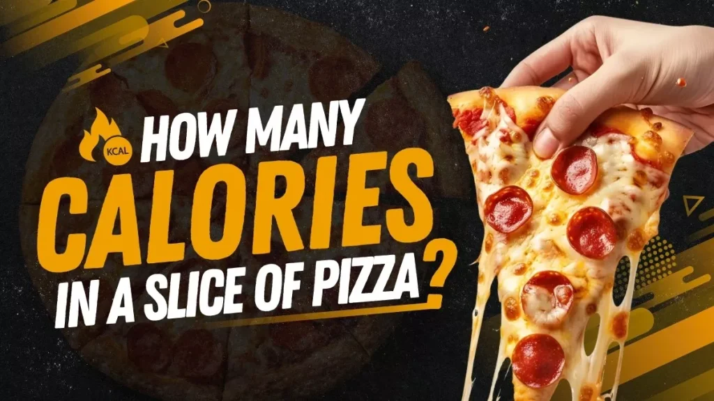 How Many kcal in a Slice of Pizza