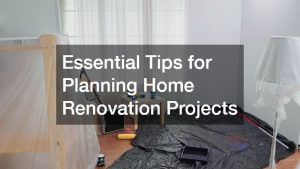Essential Insights Guide for Home Renovation Projects