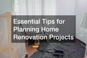 Essential Insights Guide for Home Renovation Projects